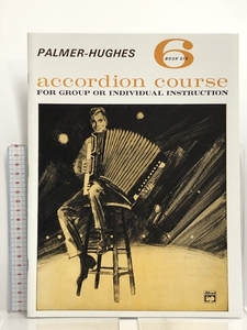 洋書 Palmer-Hughes Accordion Course, Book 6 Alfred Music Hughes, Palmer