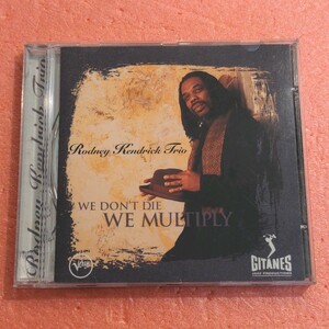 CD Rodney Kendrick We Don’t Die We Multiply ロドニー ケンドリック Tarus Mateen Turu Alexander