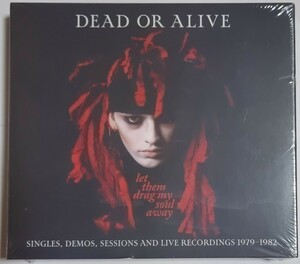 Dead or Alive　「Let Them Drag My Soul Away: Singles, Demos, Sessions & Live Recordings 1979-1982」　輸入盤　3枚組CD 新品未開封