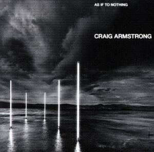 【輸入盤】ＡＳ　ＩＦ　ＴＯ　ＮＯＴＨＩＮＧ／クレイグ・アームストロング