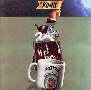 【輸入盤】Ａｒｔｈｕｒ　－　Ｏｒ　Ｔｈｅ　Ｄｅｃｌｉｎｅ　Ａｎｄ　Ｆａｌｌ　Ｏｆ　Ｔｈｅ　Ｂｒｉｔｉｓｈ　Ｅｍｐｉｒｅ／ザ・キンク