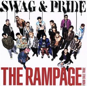 ＳＷＡＧ　＆　ＰＲＩＤＥ／ＴＨＥ　ＲＡＭＰＡＧＥ　ｆｒｏｍ　ＥＸＩＬＥ　ＴＲＩＢＥ