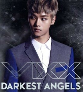 ＤＡＲＫＥＳＴ　ＡＮＧＥＬＳ（初回限定盤Ｃ）（Ｎ盤）（ＤＶＤ付）／ＶＩＸＸ