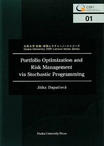 Ｐｏｒｔｆｏｌｉｏ　Ｏｐｔｉｍｉｚａｔｉｏｎ　ａｎｄ　Ｒｉｓｋ　Ｍａｎａｇｅｍｅｎｔ　ｖｉａ　Ｓｔｏｃｈａｓｔｉｃ　Ｐｒｏｇｒａｍ