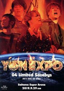 ＹＯＮ　ＥＸＰＯ（Ｂｌｕ－ｒａｙ　Ｄｉｓｃ）／０４　Ｌｉｍｉｔｅｄ　Ｓａｚａｂｙｓ