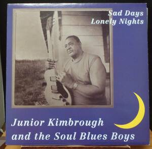 【BB311】JUNIOR KIMBROUGH And THE SOUL BLUES BOYS「Sad Days Lonely Nights」, 98 US Original　★デルタ・ブルース
