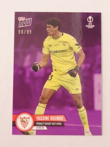 99枚限定 topps now card Yassine Bounou Sevilla UEFA EUROPE LEAGUE 2022-2023 UEL EL トップスナウ ボノ ヤシン・ブヌ セビージャFC 054