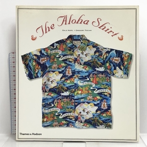 洋書 The Aloha Shirt DALE HOPE GREGORY TOZIAN Thames&Hudson