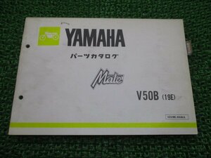 メイト50 パーツリスト 1版 ヤマハ 正規 中古 バイク 整備書 V50B 19E V50-670011～ hy 車検 パーツカタログ 整備書