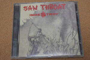 CD / SAW THROAT INDESTROY 80's UKハードコア Industrial, Punk, Crust