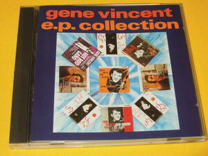 ジーン・ヴィンセント CD GENE VINCENT E.P. COLLECTION EP コレクション ロカビリー オールディーズ ロックンロール