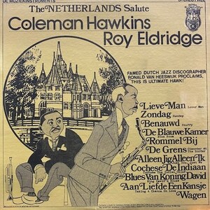 Coleman Hawkins, Roy Eldridge - The Netherlands Salute Coleman Hawkins / Roy Eldridge（★美品！）