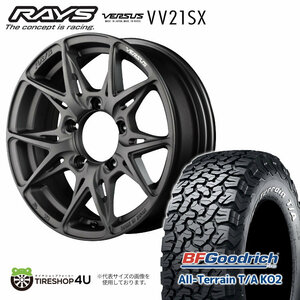 4本セット RAYS VERSUS VV21SX 16x6.0J 5/139.7 +5 6J APJ ガンメタ BFGoodrich All-Terrain T/A KO2 215/70R16 ジムニー シエラ JB74