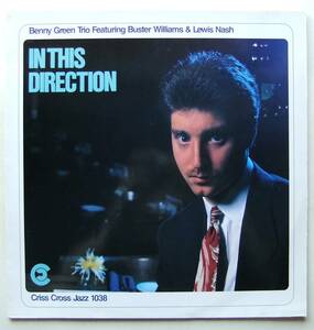 ◆ BENNY GREEN Trio / In This Direction ◆ Criss Cross Jazz 1038 (Holland) ◆