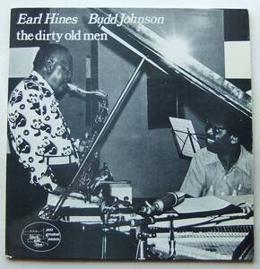 ◆ EARL HINES - BUDD JOHNSON / The Dirty Old Men ◆ Black and Blue 33.084 (France) ◆