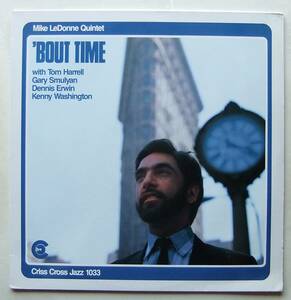 ◆ MIKE LeDONNE Quatet TOM HARRELL, GARY SMULYAN / 'Bout Time ◆ Criss Cross Jazz 1033 (Holland) ◆