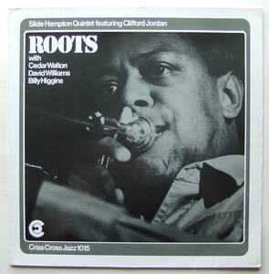 ◆ SLIDE HAMPTON Quintet CLIFFORD JORDAN / Roots ◆ Criss Cross Jazz 1015 (Holland) ◆