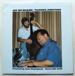 ◆ JAY McSHANN - DON THOMPSON / Tuxedo Janction ◆ Sackville 3025 (Canada) ◆