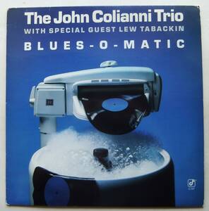 ◆ JOHN COLIANNI Trio / Blues-o-Matic ◆ Concord Jazz CJ-367 (promo) ◆