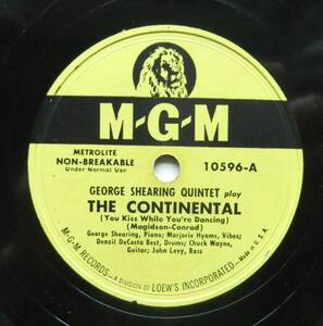 ◆ GEORGE SHEARING Quintet / The Continental / Nothing But D. Best ◆ MGM 10596 (78rpm SP) ◆