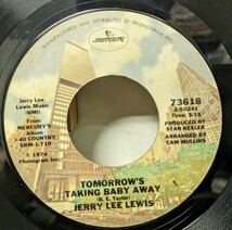 ☆JERRY LEE LWEIS/TOMORROW'S TAKING BABY AWAY1974'USA MERCURY7INCH_画像2