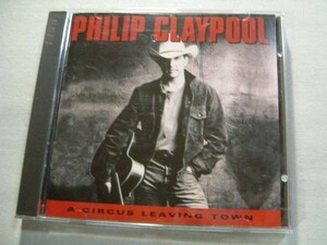 CD即決 PHILIP CLAYPOOL CIRCUS LEAVING TOW　フィリップ・クレイプール