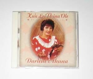 Darlene Ahuna / Ku'u Lei Poina 'Ole ダーリーンアフナ CD 輸入盤 USED Hawaiian Music ハワイアンミュージック Hula フラダンス