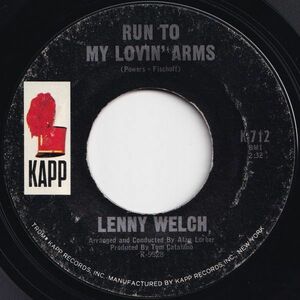 Lenny Welch Run To My Lovin' Arms / Coronet Blue Kapp US K-712 202983 ROCK POP ロック ポップ レコード 7インチ 45