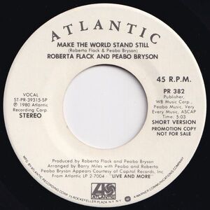 Roberta Flack, Peabo Bryson Make The World Stand Still Atlantic US PR 382 203037 SOUL ソウル レコード 7インチ 45