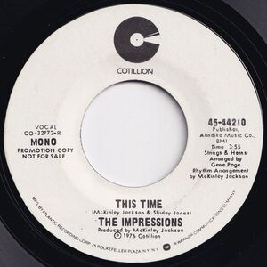 Impressions This Time (Mono) / (Stereo) Cotillion US 45-44210 203052 SOUL ソウル レコード 7インチ 45