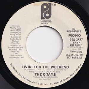 O'Jays Livin' For The Weekend Philadelphia International US ZS8 3587 203064 SOUL ソウル レコード 7インチ 45