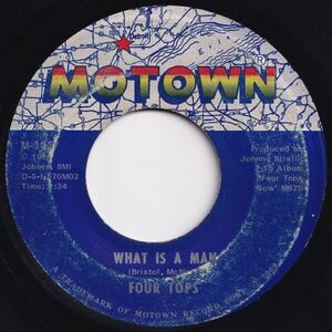 Four Tops What Is A Man / Don't Bring Back Memories Motown US M-1147 203120 SOUL ソウル レコード 7インチ 45