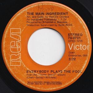 Main Ingredient Everybody Plays The Fool / Who Can I Turn To RCA Victor US 74-0731 203229 SOUL ソウル レコード 7インチ 45