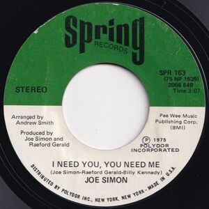 Joe Simon I Need You, You Need Me / I'll Take Care (Of You) Spring US SPR 163 203243 SOUL ソウル レコード 7インチ 45