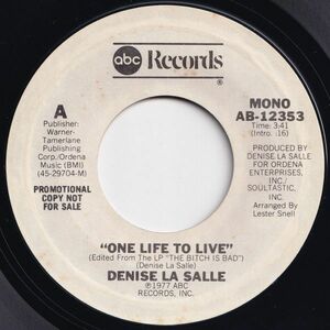 Denise La Salle One Life To Live (Mono) / (Stereo) ABC US AB-12353 203263 SOUL ソウル レコード 7インチ 45