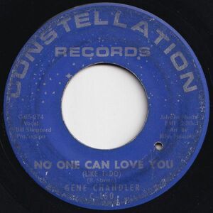 Gene Chandler No One Can Love You / Good Times Constellation US C-160 203293 SOUL ソウル レコード 7インチ 45