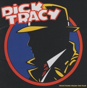 ウォーレン・ベイティ監督作品「ディック・トレイシー DICK TRACY」オリジナル・サウンドトラック / 1990.07.25 / WPCP-3595