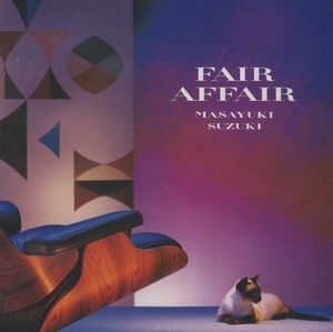 鈴木雅之 / FAIR AFFAIR フェア・アフェアー / 1992.09.01 / 5thアルバム / ESCB-1314