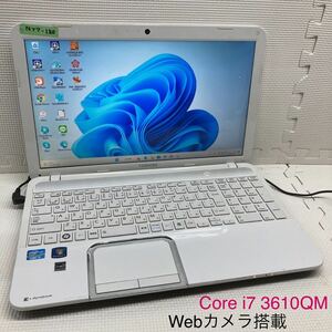 NT7-180 激安 OS Windows11 ノートPC TOSHIBA dynabook T552/58FW Core i7 3610QM メモリ4GB HDD320GB カメラ Windows10変更可 中古