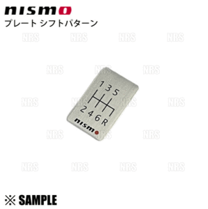 希少 絶版 数量限定 在庫特価 正規品 NISMO ニスモ プレート シフトパターン　6MT用　旧ロゴ/nismo/シール (96935-RN001