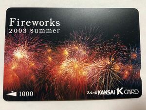スルッとKANSAI KCARD★Fireworks 2003 summer 花火