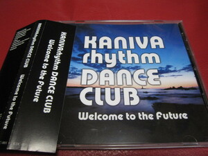 KANIVArhythm DANCE CLUB / Welcome to the Future