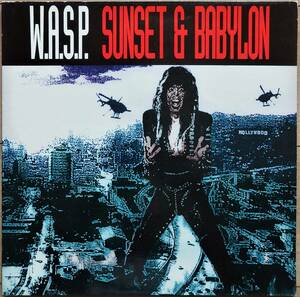 【1993年UKオリジナル盤/ゲートフォールドスリーヴ/盤面美品】 W.A.S.P. / Sunset & Babylon
