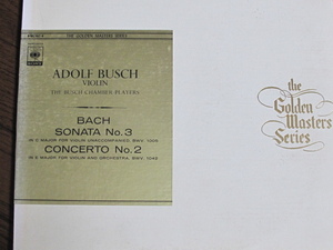 アドルフ・ブッシュ　adolf busch violin　LP レコード　バッハ　BACH　SONATA　No.3　CONCERTO　No.2