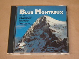 Blue Montreux　/　マイケル・ブレッカー、 ラリー・コリエル、 ランディ・ブレッカー、他　/　US盤　CD