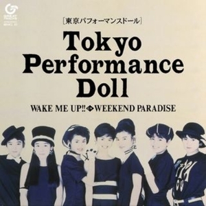 【新品/新宿ALTA】東京パフォーマンスドール/WAKE ME UP!! 【完全生産限定盤】(クリア・ヴァイナル仕様/7インチシングルレコード)(MHKL41)