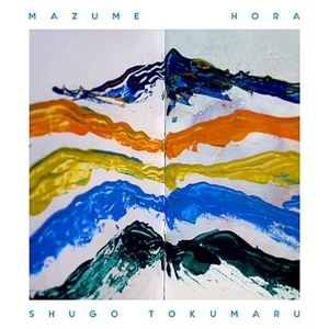 【新品/新宿ALTA】トクマルシューゴ/Mazume / Hora (7インチシングルレコード)(TONO10)