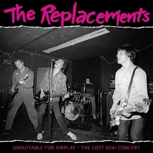 【新品/新宿ALTA】Replacements/Unsuitable For Airplay: The Lost Kfai Concert【2022 RSD限定盤】（2枚組アナログレコード）(349.78423)