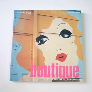 【boutique a 60's cultural phenomenon】洋書　カルチャー　60s 70s ヒッピー　写真集　ファッション　デザイン