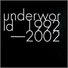 アンダーワールド Underworld 1992-2002 :2CD レンタル落ち 中古 CD